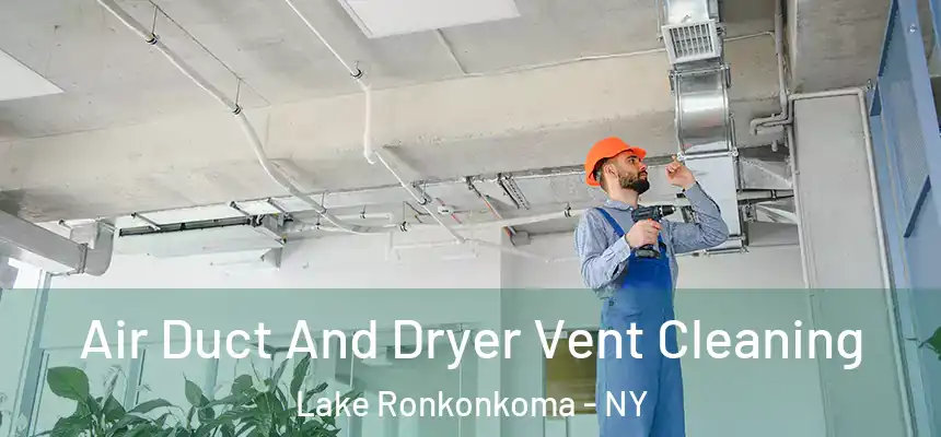 Air Duct And Dryer Vent Cleaning Lake Ronkonkoma - NY