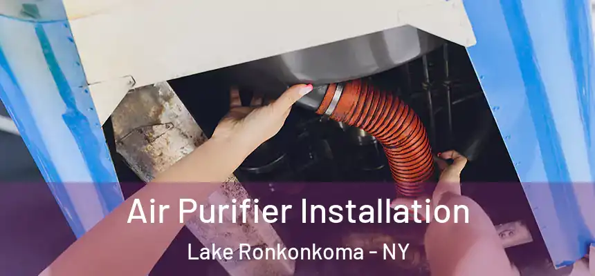 Air Purifier Installation Lake Ronkonkoma - NY