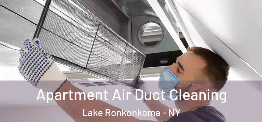  Apartment Air Duct Cleaning Lake Ronkonkoma - NY