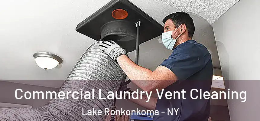 Commercial Laundry Vent Cleaning Lake Ronkonkoma - NY