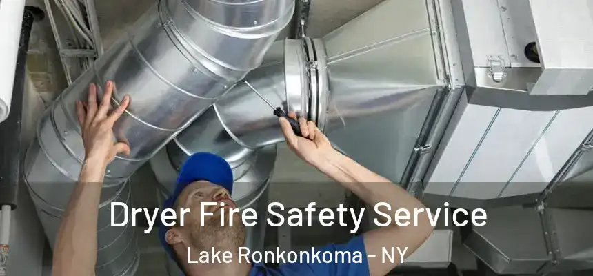  Dryer Fire Safety Service Lake Ronkonkoma - NY