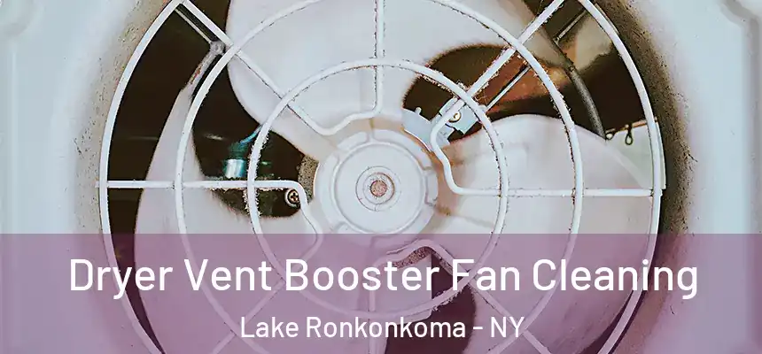 Dryer Vent Booster Fan Cleaning Lake Ronkonkoma - NY