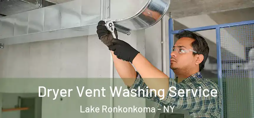  Dryer Vent Washing Service Lake Ronkonkoma - NY