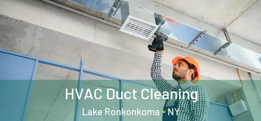  HVAC Duct Cleaning Lake Ronkonkoma - NY