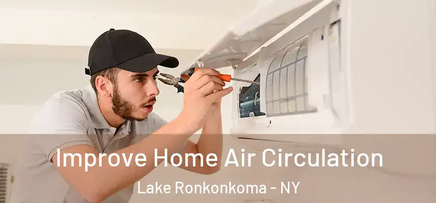 Improve Home Air Circulation Lake Ronkonkoma - NY