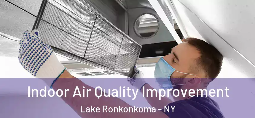Indoor Air Quality Improvement Lake Ronkonkoma - NY