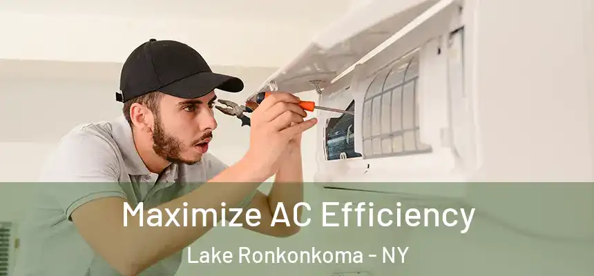 Maximize AC Efficiency Lake Ronkonkoma - NY
