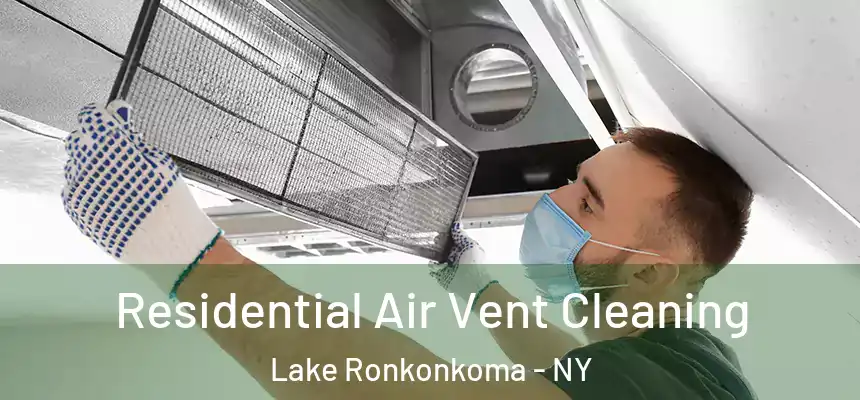  Residential Air Vent Cleaning Lake Ronkonkoma - NY